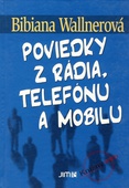 obálka: Poviedky z rádia, telefónu a mobilu