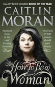 obálka: Caitlin Moran | How To Be a Woman