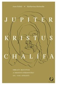 obálka: Jupiter, Kristus, Chalífa - Obrazy mocný
