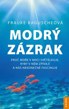 obálka: Modrý zázrak - Proč moře v noci světélku