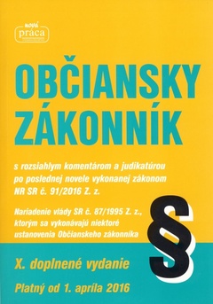 obálka: Občiansky zákonník - s komentárom a judikatúrou platný od 1. apríla 2016
