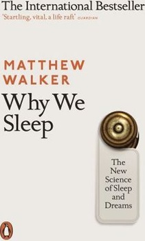 obálka: Why We Sleep : The New Science of Sleep and Dreams