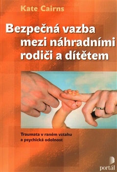 obálka: Bezpečná vazba mezi náhradními rodiči a dítětem