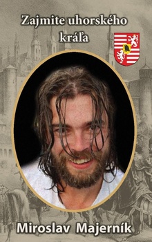 obálka: Zajmite uhorského kráľa
