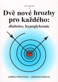 obálka: Dvě nové hrozby pro každého: diabetes, hypoglykemie