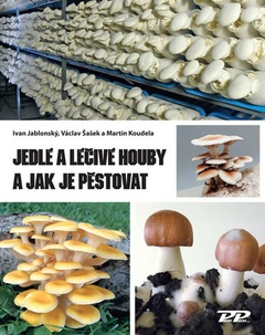 obálka: Jedlé a léčivé houby a jak je pěstovat