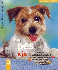 obálka: Môj pes a ja - Máme radi zvieratká