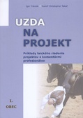 obálka:  Uzda na projekt - Príklady laického riadenia projektov s komentármi profesionálov 