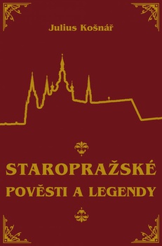 obálka: Staropražské pověsti a legendy