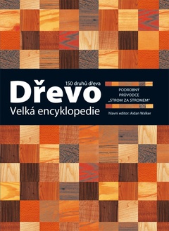 obálka: Dřevo – velká encyklopedie