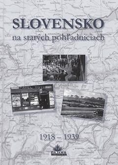obálka: Slovensko na starých pohľadniciach 1918 – 1939