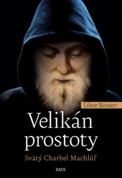 obálka: Velikán prostoty - Svätý Charbel Machlúf