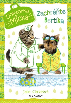 obálka: Doktorka Micka - Zachráňte Bertíka!