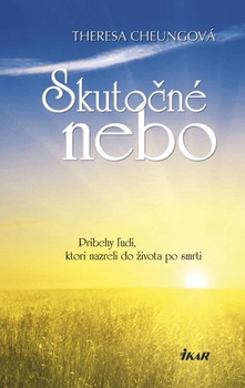 obálka: Skutočné nebo - Príbehy ľudí, ktorí nazreli do života po smrti