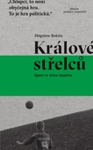 obálka: Králové střelců