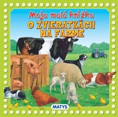 obálka: Moja malá knižka o zvieratkách na farme