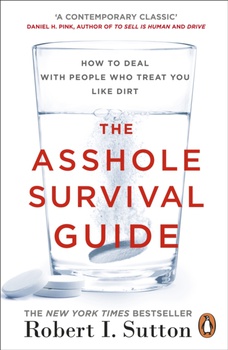 obálka: Robert I. Sutton | The Asshole Survival Guide