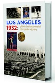 obálka: Los Angeles 1932: Příběh československé olympijské výpravy