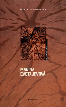 obálka: Marina Cvetajevová, mýtus a skutečnost