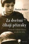 obálka: Za dveřmi číhají přízraky - Německé rodinné drama poválečné doby