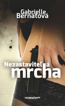 obálka: Nezastaviteľná mrcha