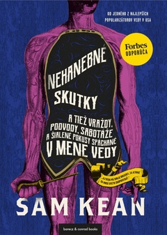 obálka: Nehanebné skutky a tiež vraždy, podvody, sabotáže a šialené pokusy spáchané v mene vedy