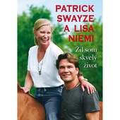 obálka: Patrick Swayze a Lisa Niemi: Žil som skvelý život