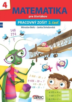 obálka: Matematika pre štvrtákov - pracovný zošit 2. časť