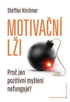 obálka: Motivační lži - Proč jen pozitivní myšlení nefunguje?