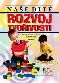obálka: Naše dítě Rozvoj tvořivosti