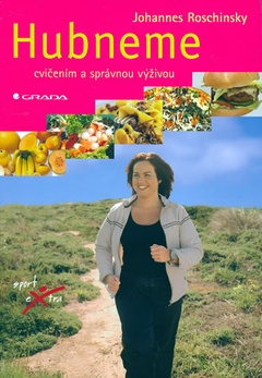 obálka: HUBNEME CVIČENÍM A SPRÁVNOU VÝŽIVOU