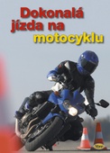 obálka: Dokonalá jízda na motocyklu
