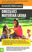 obálka: Omezující mateřská láska