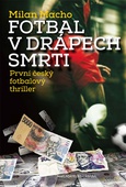 obálka: Fotbal v drápech smrti