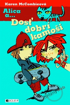 obálka: Alica a... Dosť dobrí kamoši