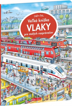 obálka: Veľká knižka - Vlaky pre malých rozprávačov