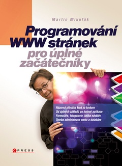 obálka: Programování WWW stránek pro úplné začátečníky