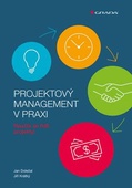 obálka: Projektový management v praxi - Naučte se řídit projekty!