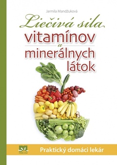 obálka: Liečivá sila vitamínov a minerálnych látok