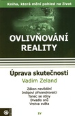 obálka: Ovlivňování reality IV. - Úprava skutečnosti 