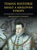 obálka: Temná historie králů a královen Evropy