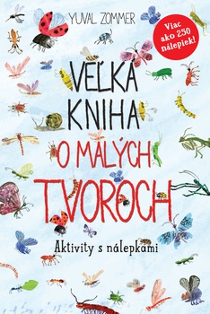obálka: Yuval Zommer | Veľká kniha o malých tvoroch - Aktivity s nálepkami