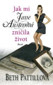 obálka: Jak mi Jane Austenová zničila život