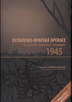obálka: Ostravsko-opavská operace v paměti českých veteránů 2.doplněné vydání