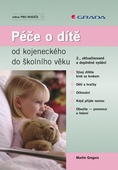 obálka: Péče o dítě od kojeneckého do školního věku - 2., aktualizované a doplněné vydání