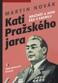 obálka: Kati pražského jara - Brežněv a jeho éra v Kremlu