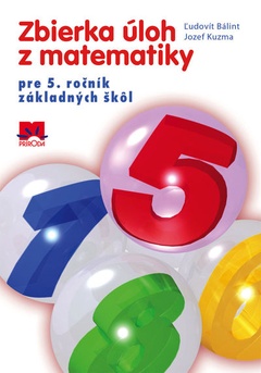 obálka: ZBIERKA ÚLOH Z MATEMATIKY PRE 5. ROČNÍK ZŠ