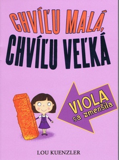 obálka: Viola sa zmenšila - chvíľu malá, chvíľu veľká
