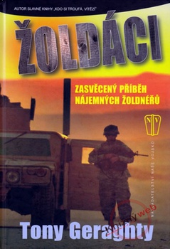 obálka: Žoldáci - Zasvěcený příběh nájemných žoldnéřů