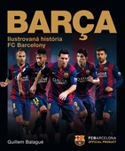 obálka: Barca: oficiálna ilustrovaná história FC Barcelony